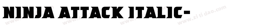 Ninja Attack Italic字体转换